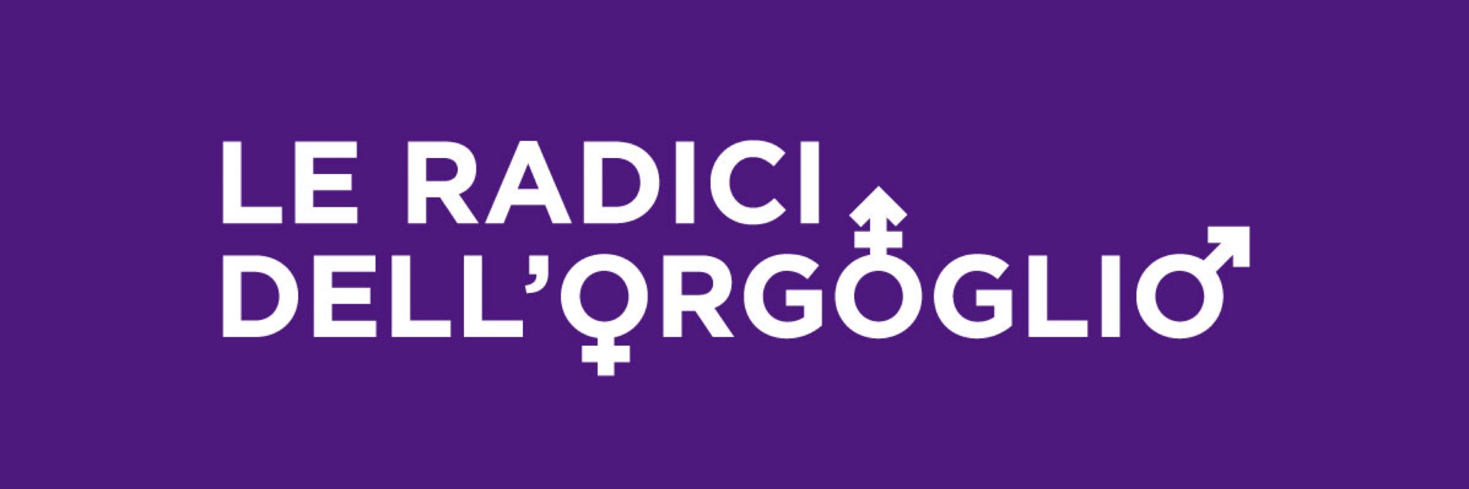 Le Radici dell’Orgoglio 🏳️‍🌈🏳️‍⚧️