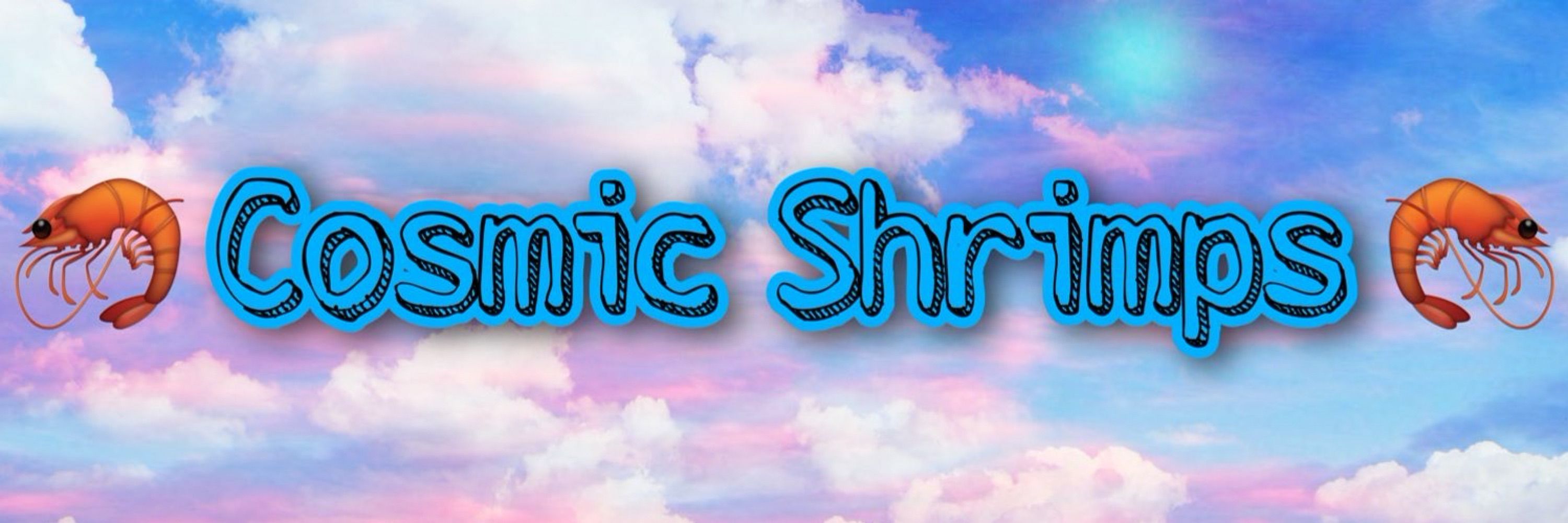 Cosmic Shrimps