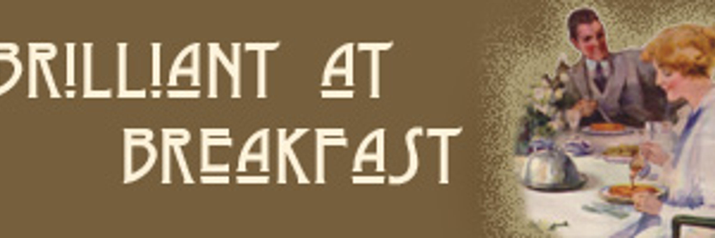 Still Brilliant at Breakfast