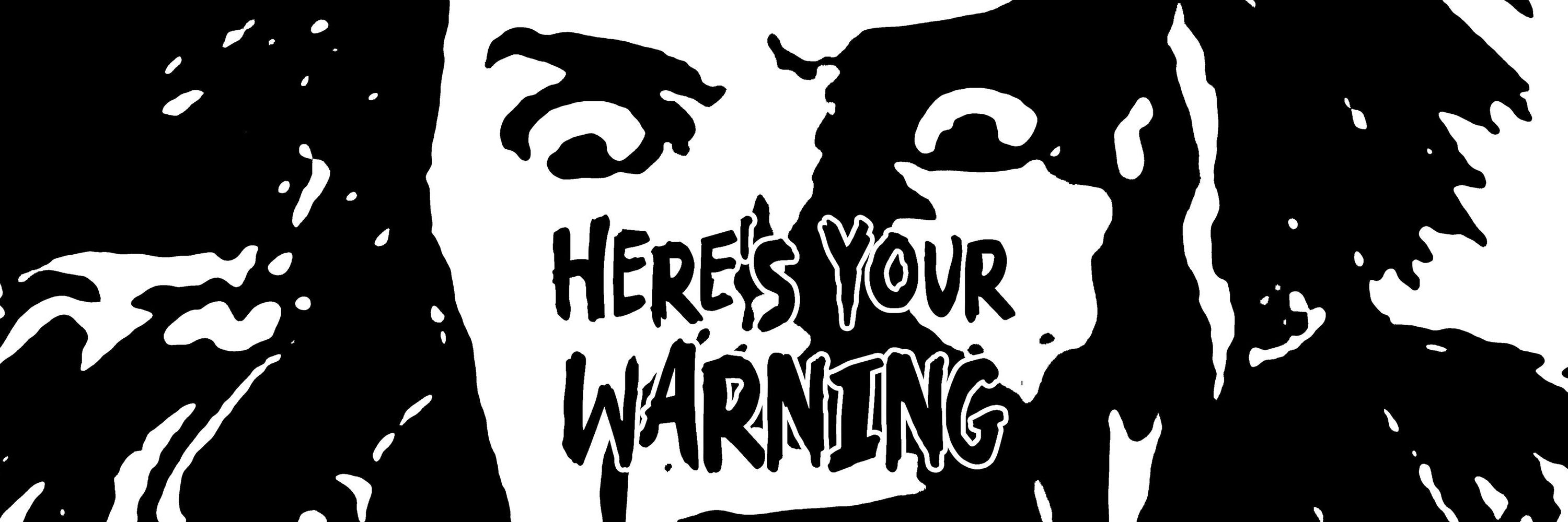 Here's Your Warning