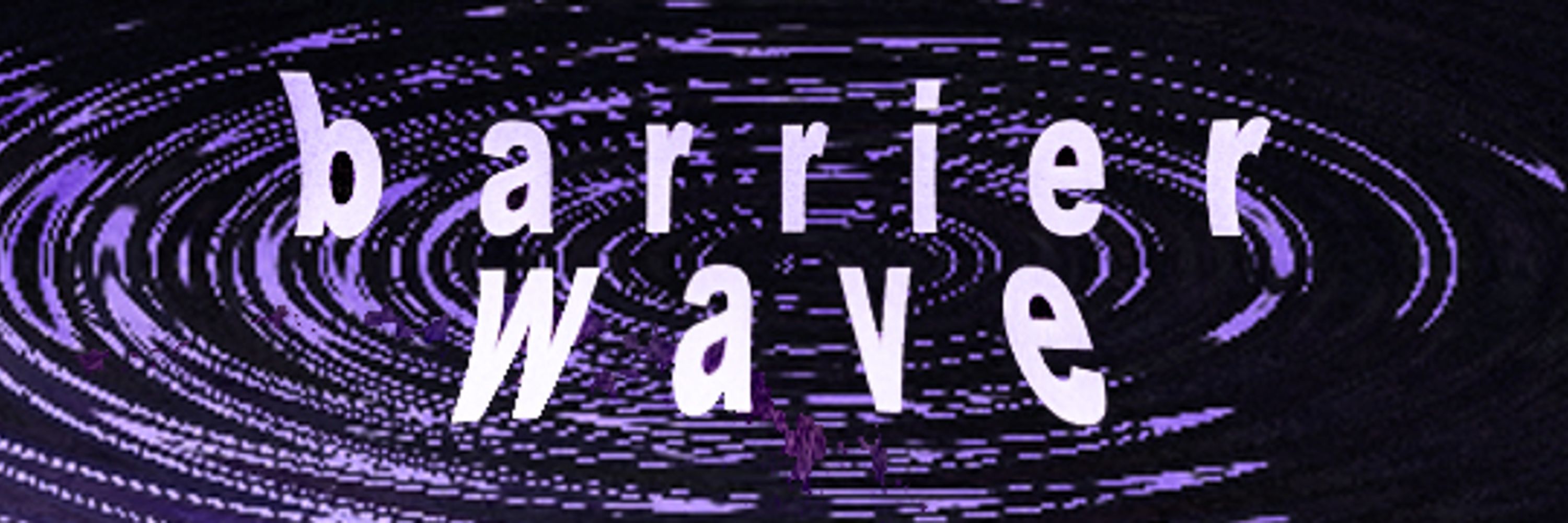 Barrier Wave