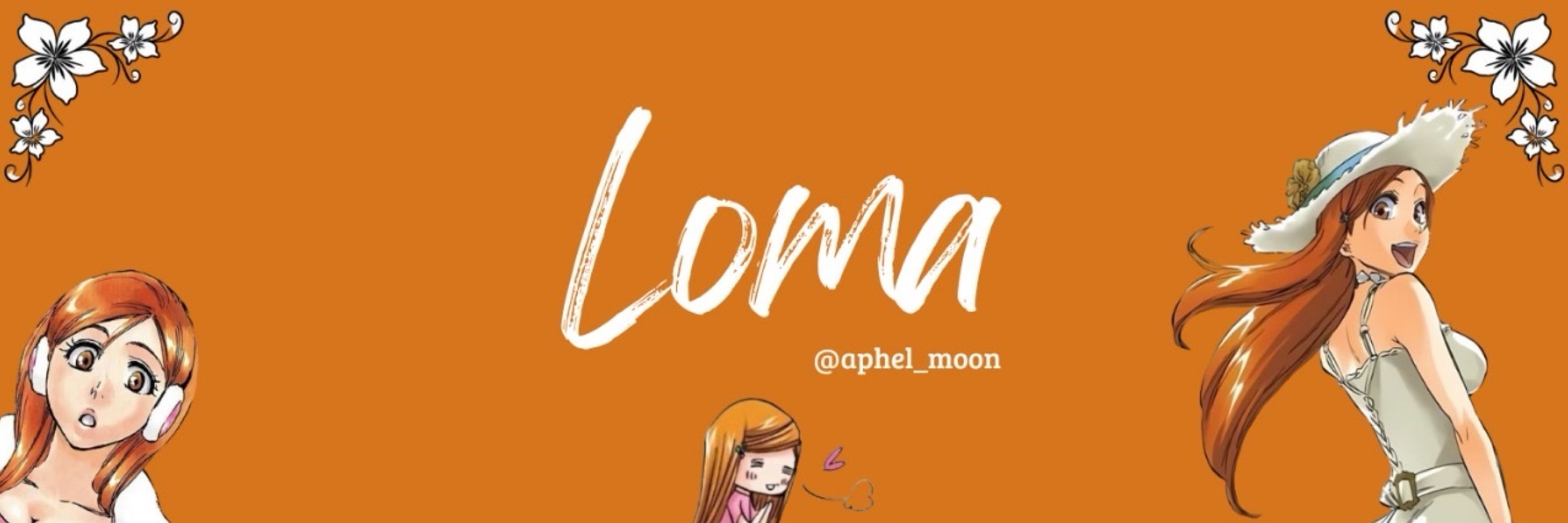 Loma ✨
