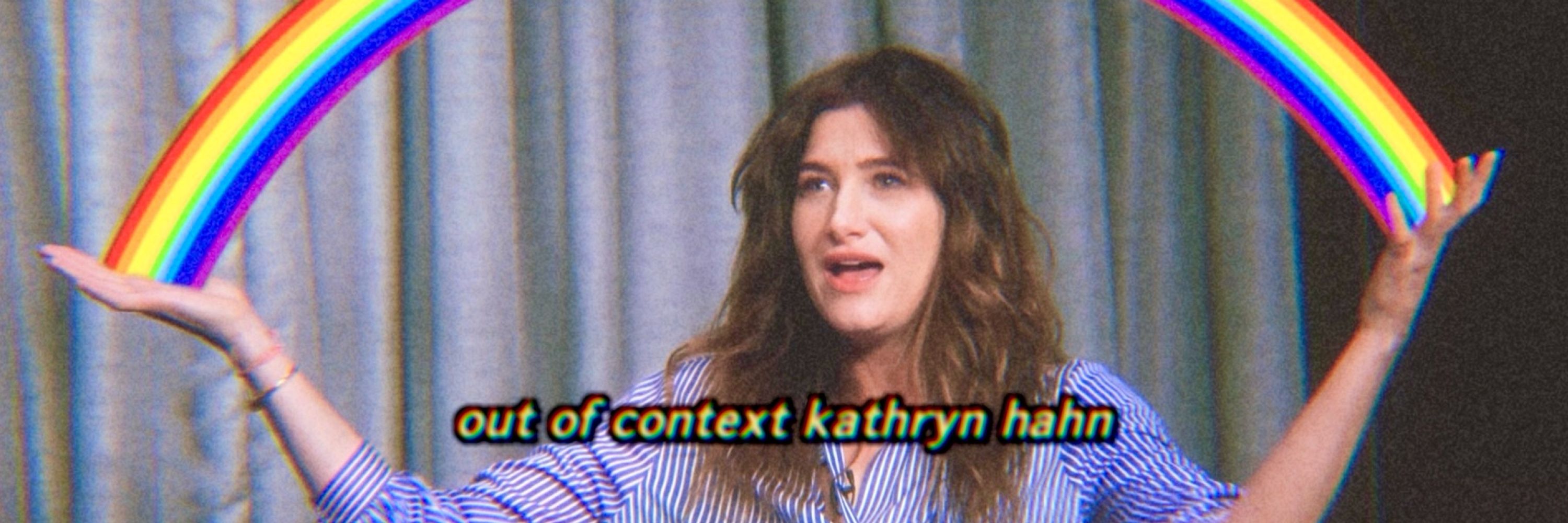 out of context kathryn hahn
