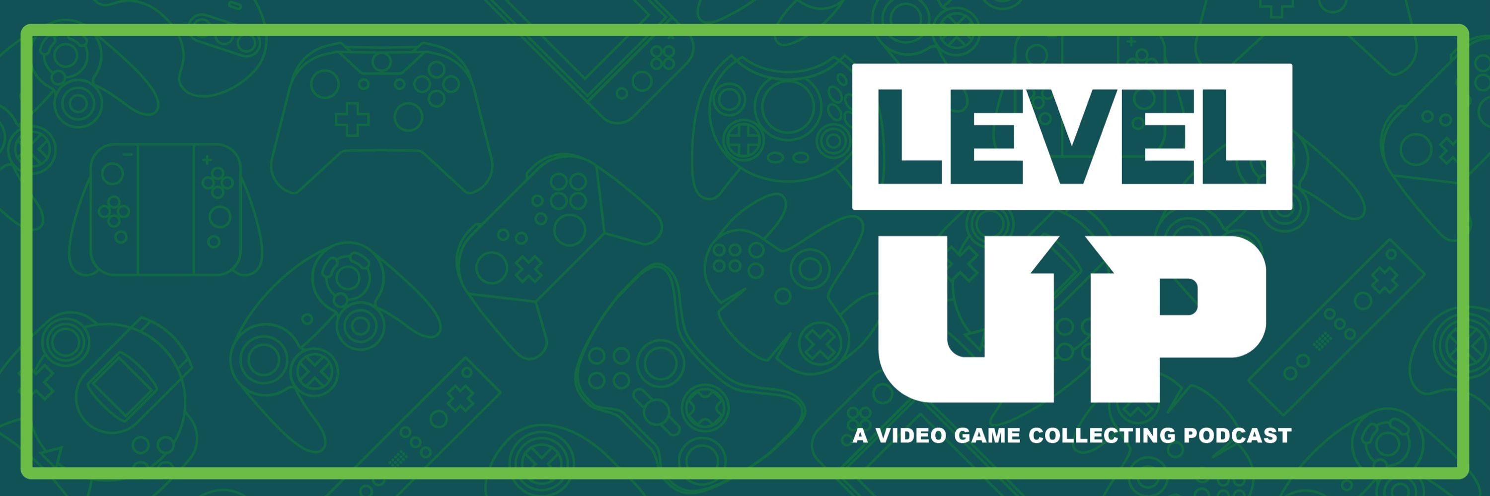 Level Up Podcast!