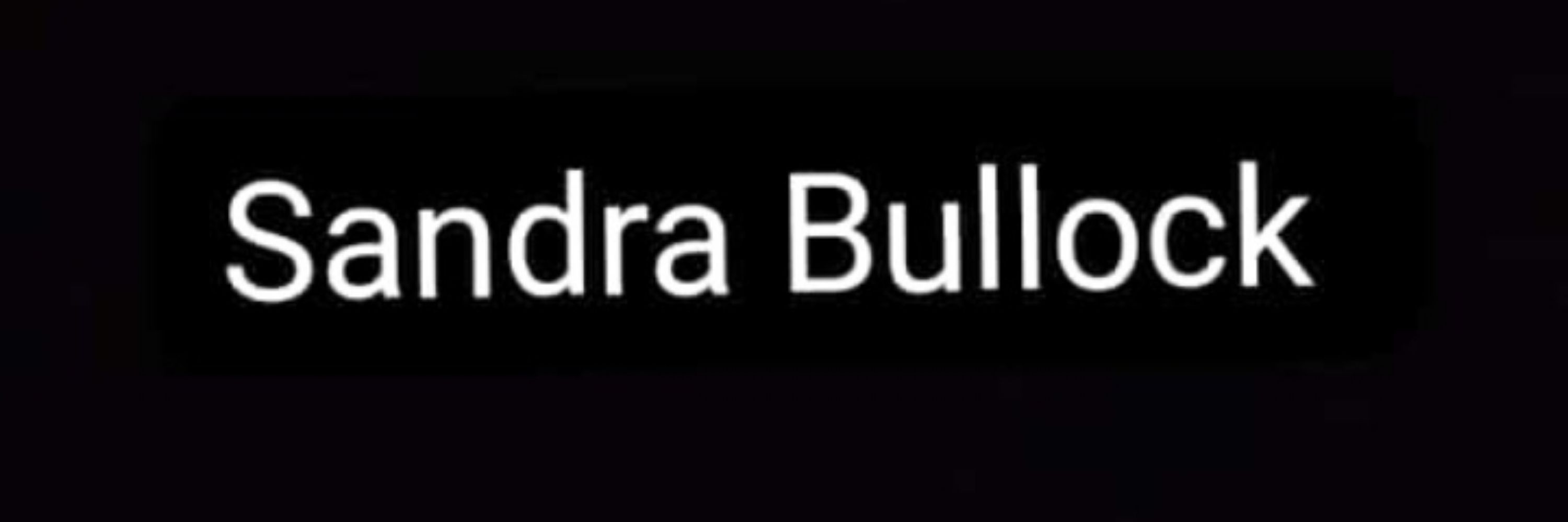 Sandra Bullock
