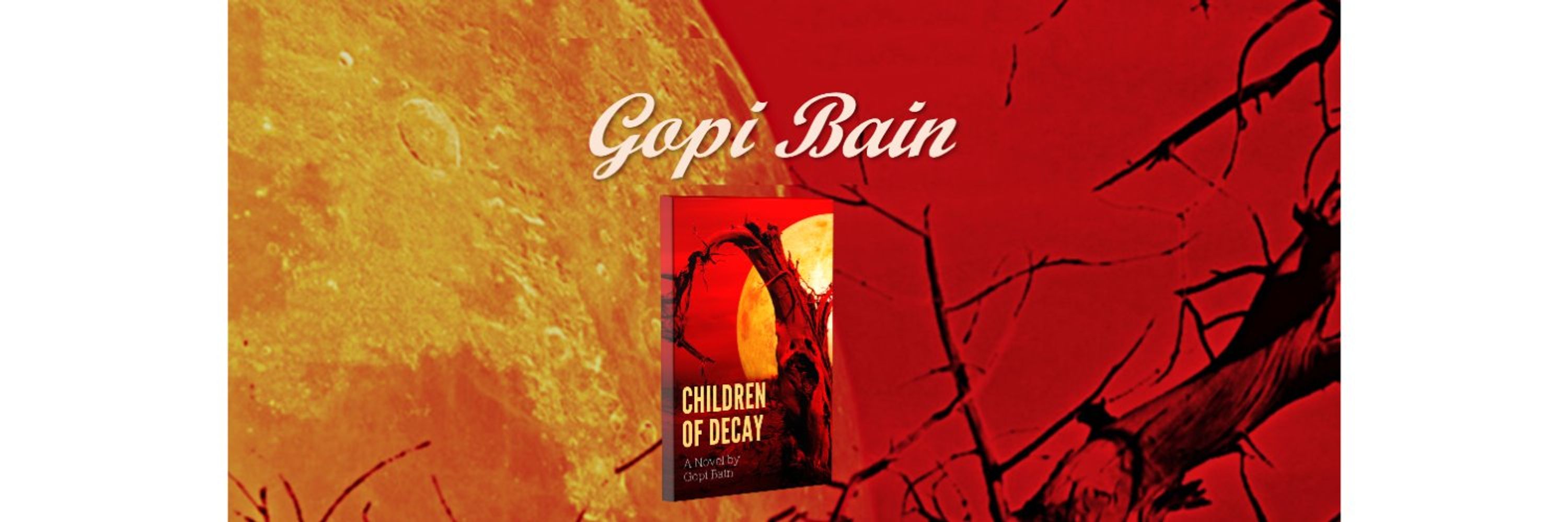Gopi Bain | Author of Children of Decay