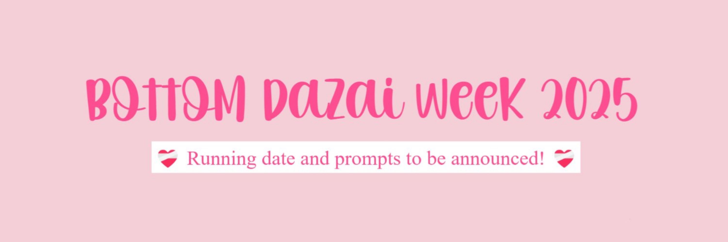 ❤️‍🩹Bottom Dazai Week 2025❤️‍🩹