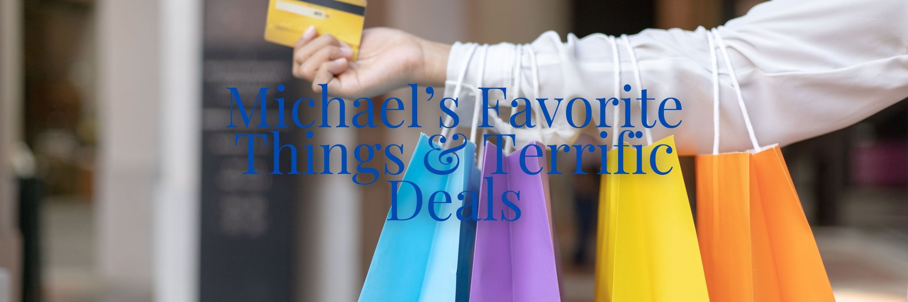 Michael's Favorite Things