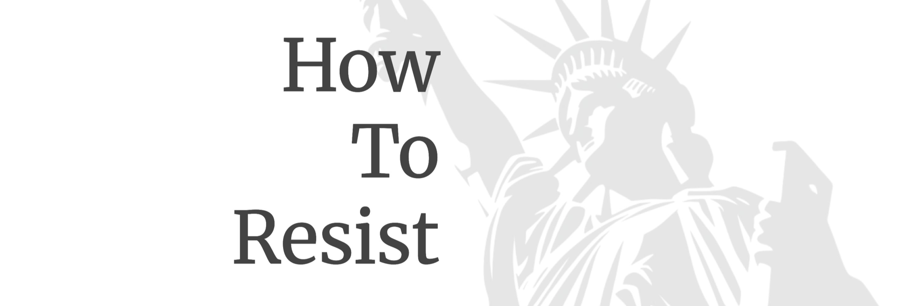 How to Resist 
