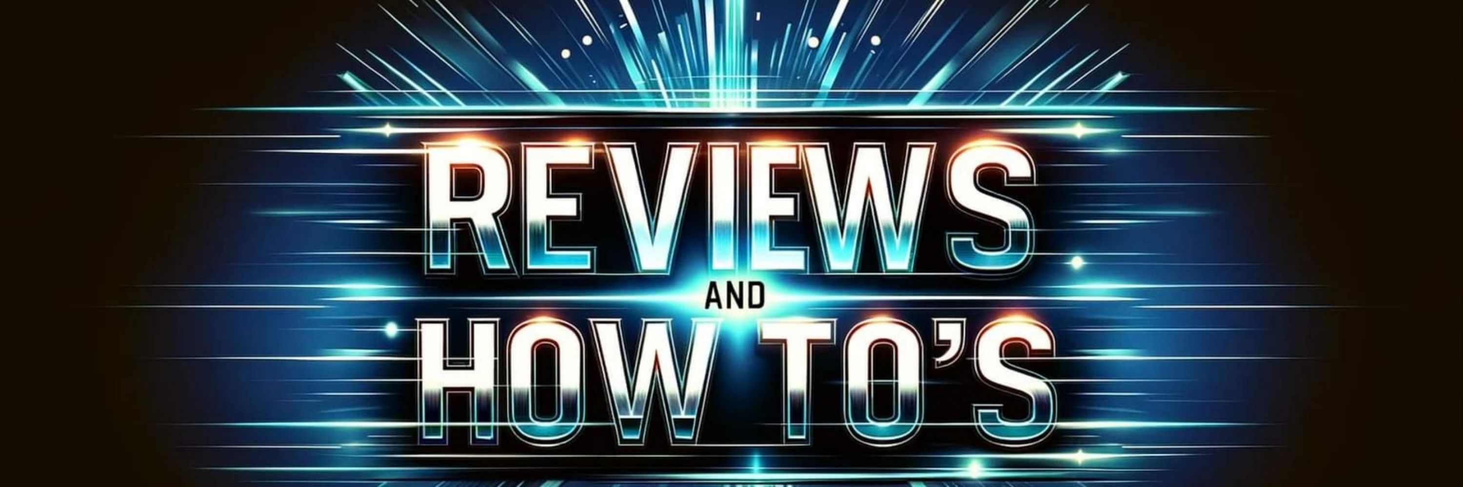 Reviews & How To's