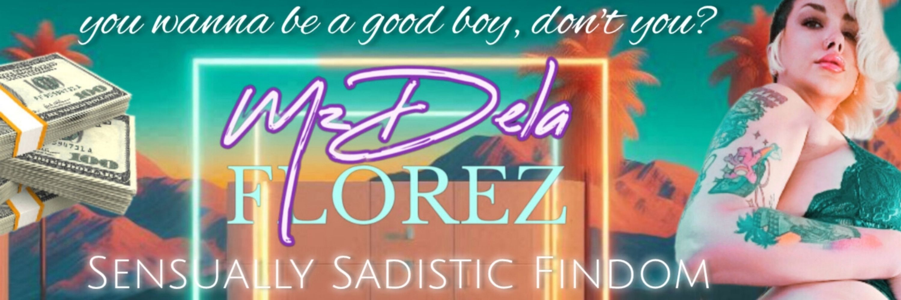 Mz Dela Florez - Sensual Findom & Femdom