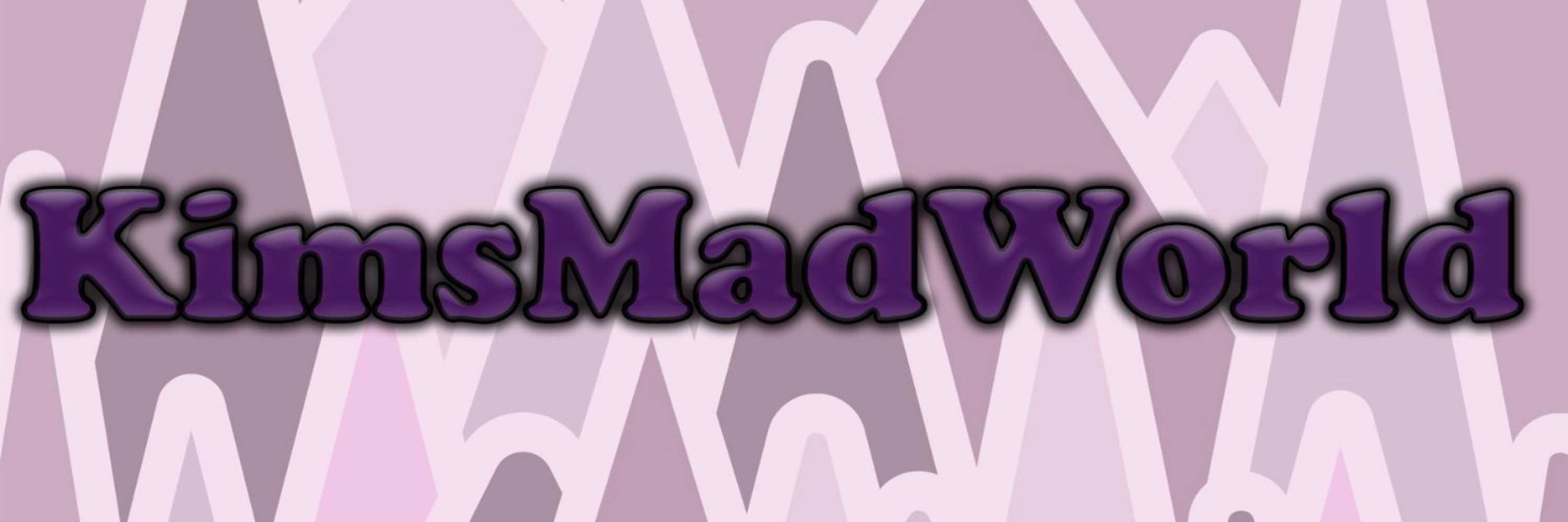 KimsMadWorld 
