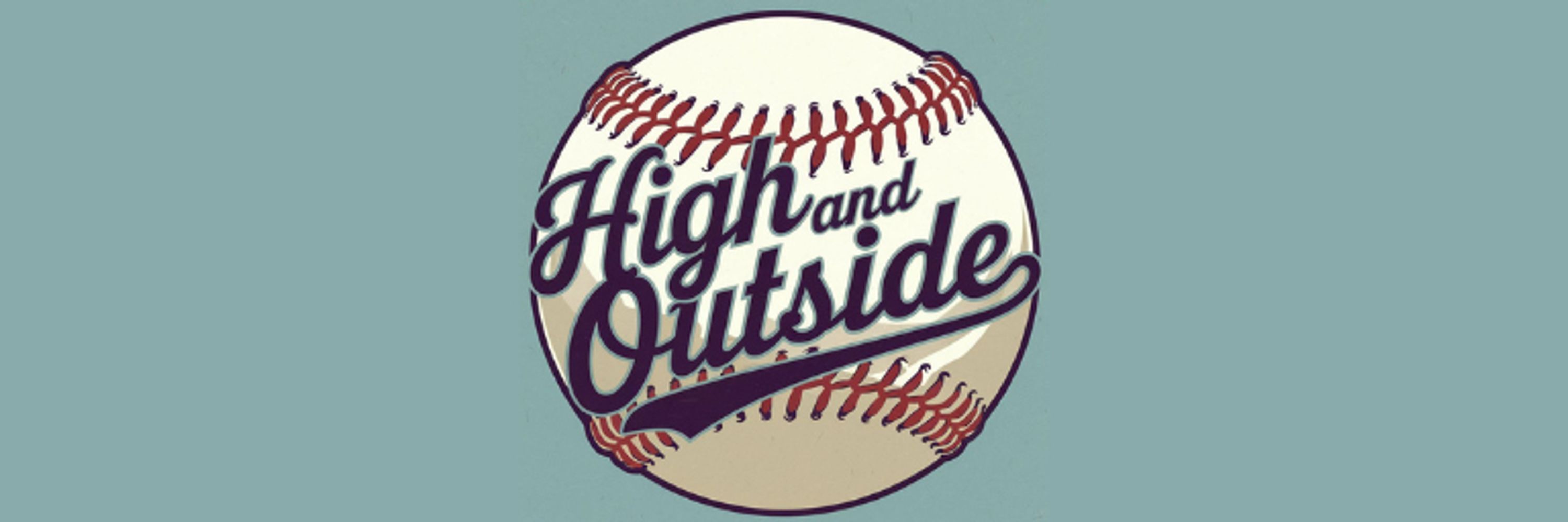 High and Outside