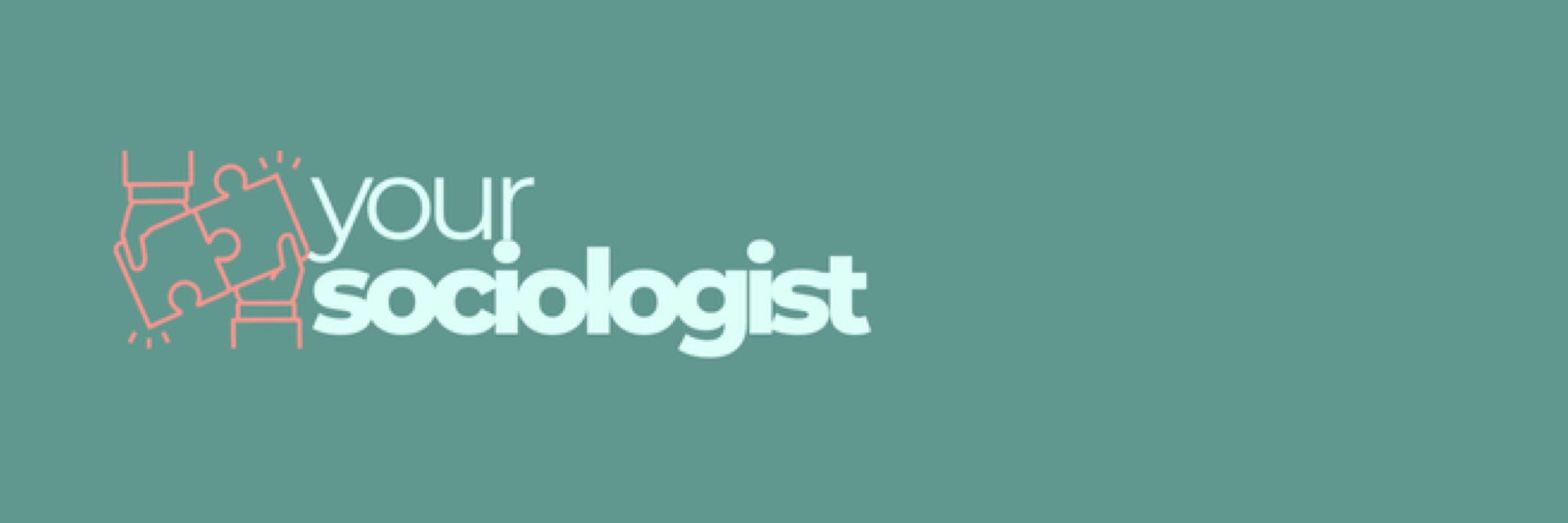 Your Sociologist