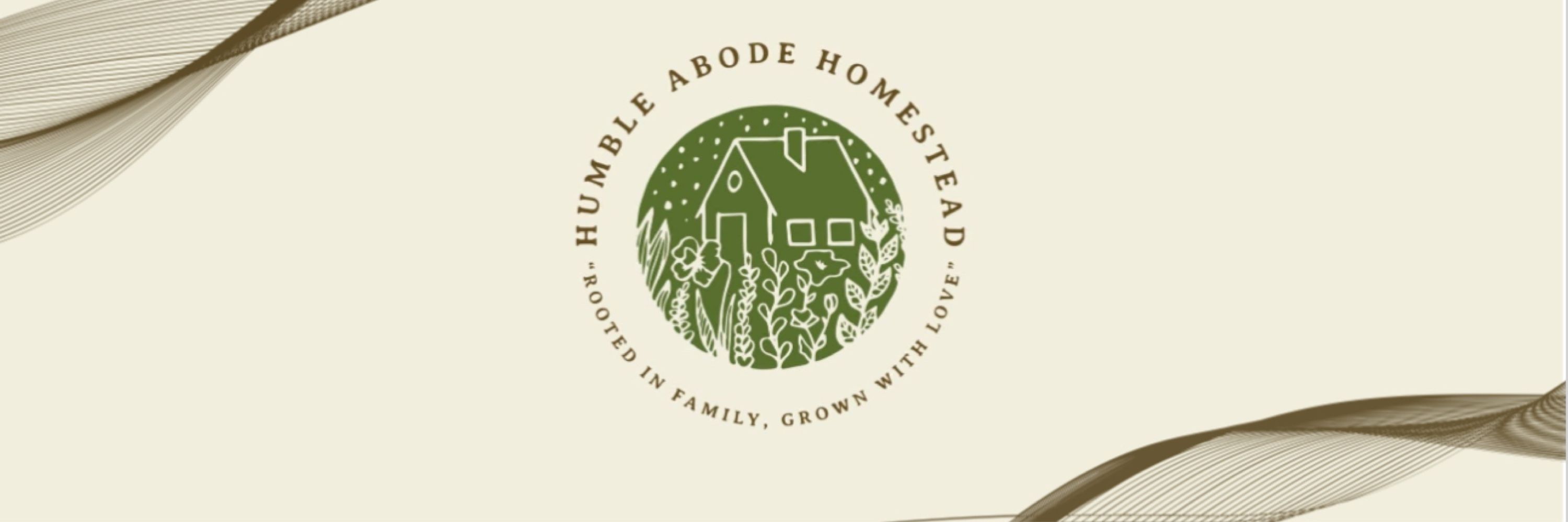 Humble Abode Homestead