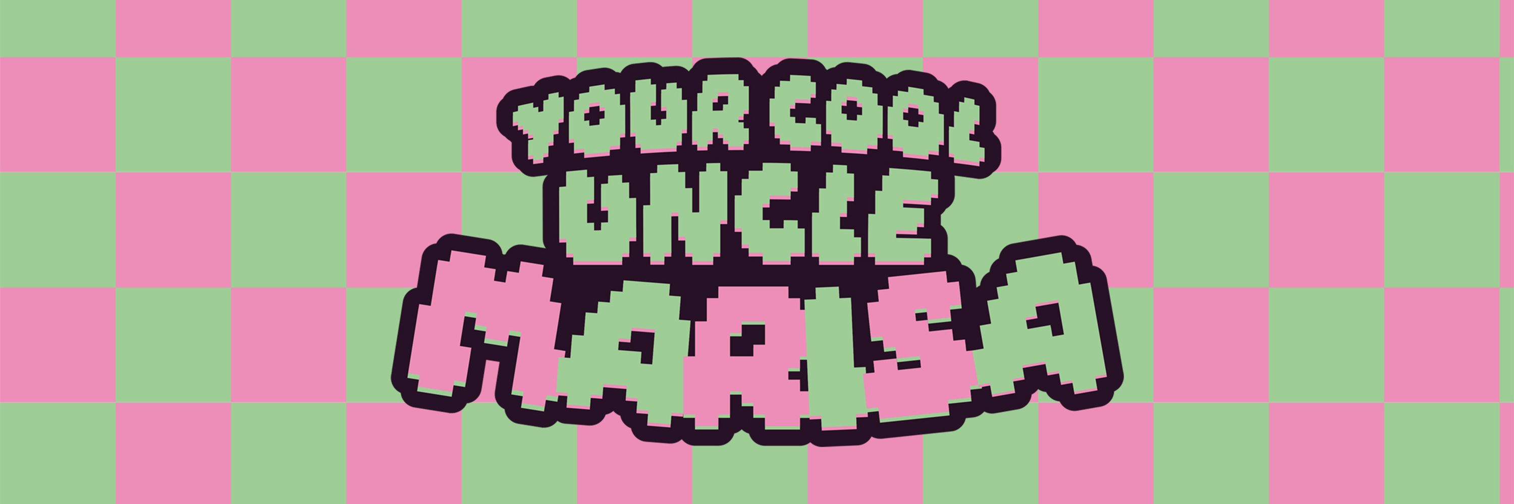 Your Cool Uncle Marisa