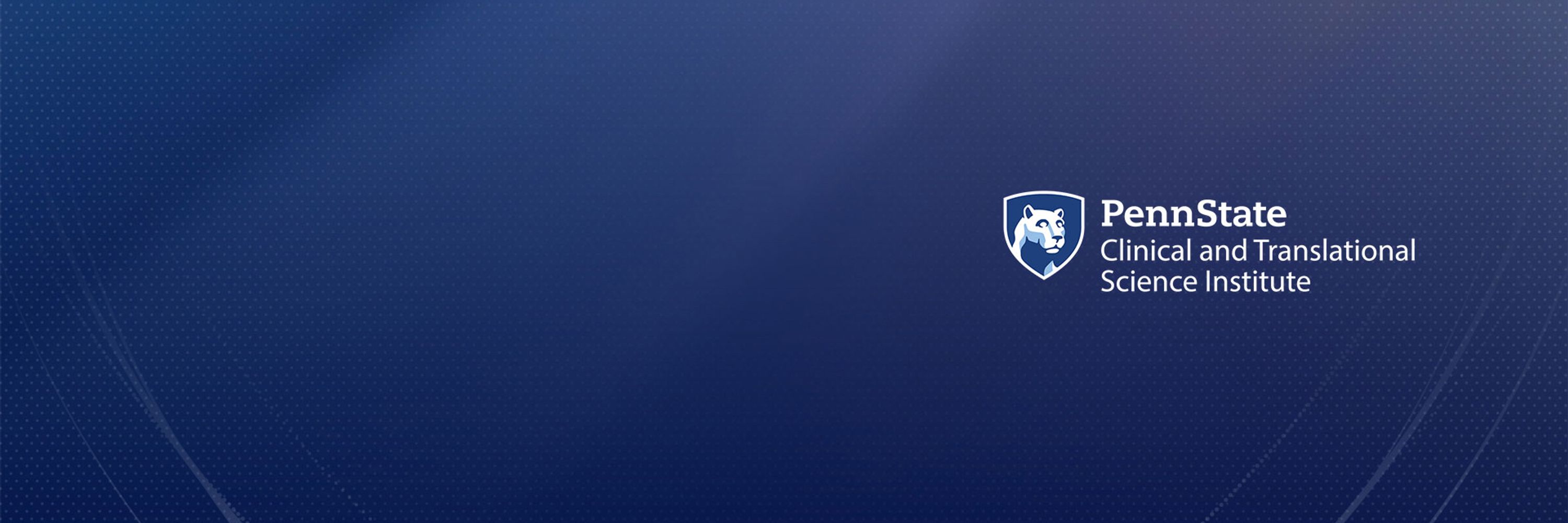 Penn State Clinical and Translational Science Institute