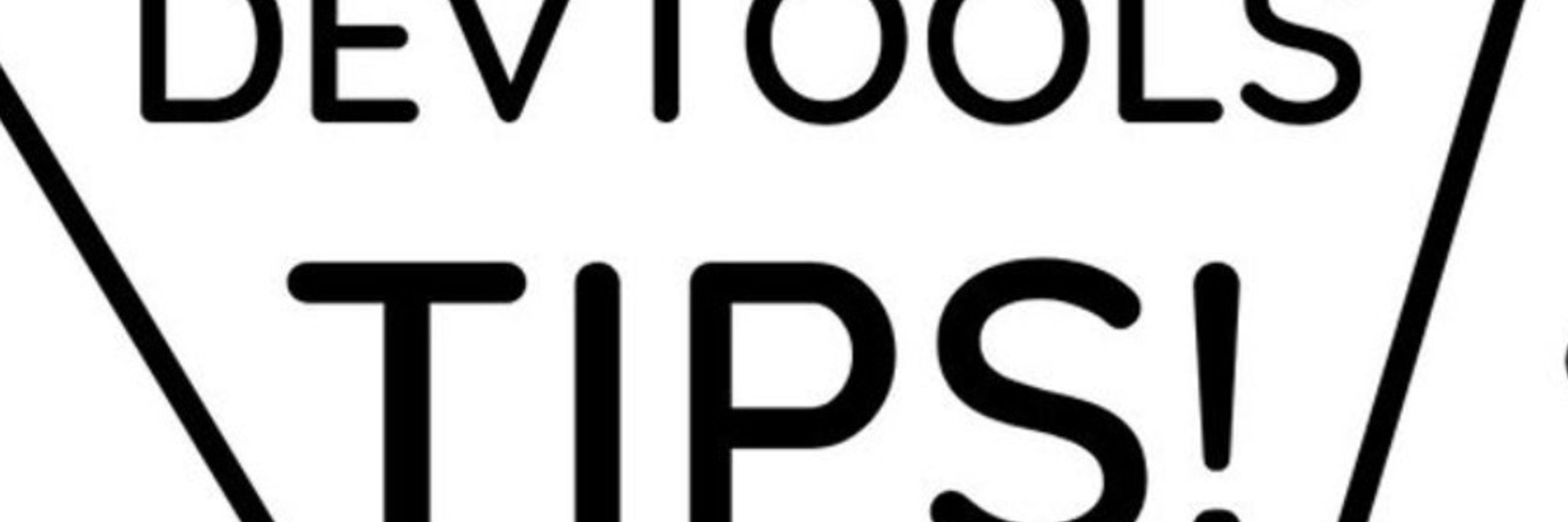 DevTools Tips