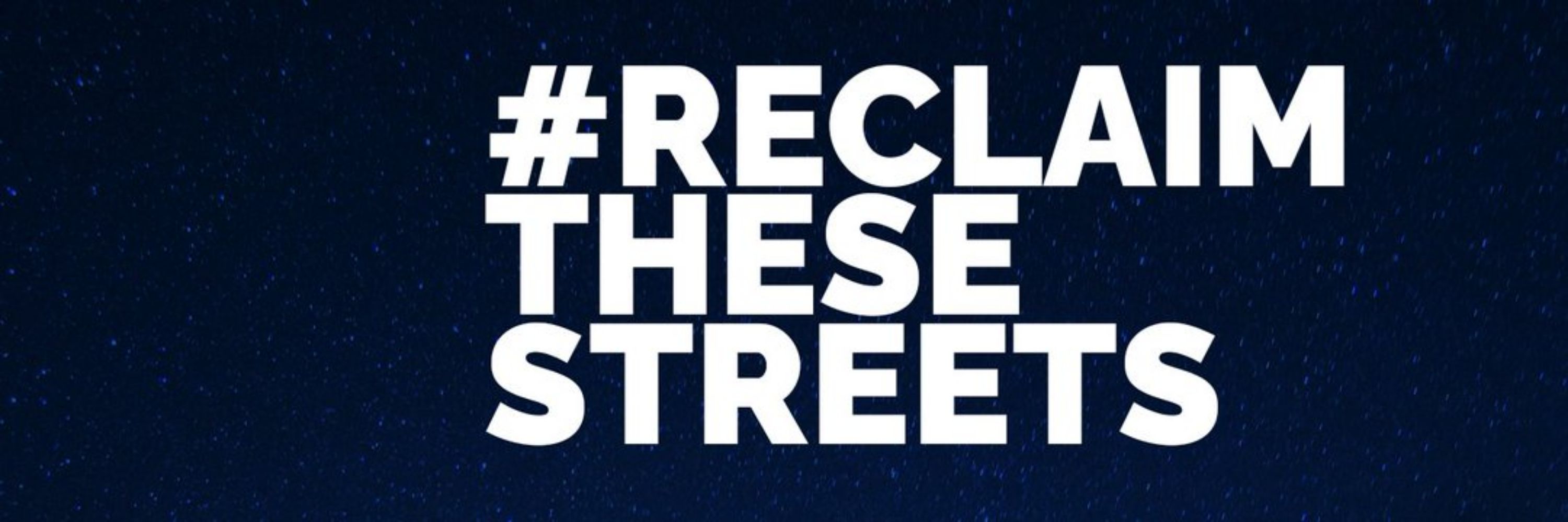 Reclaim These Streets