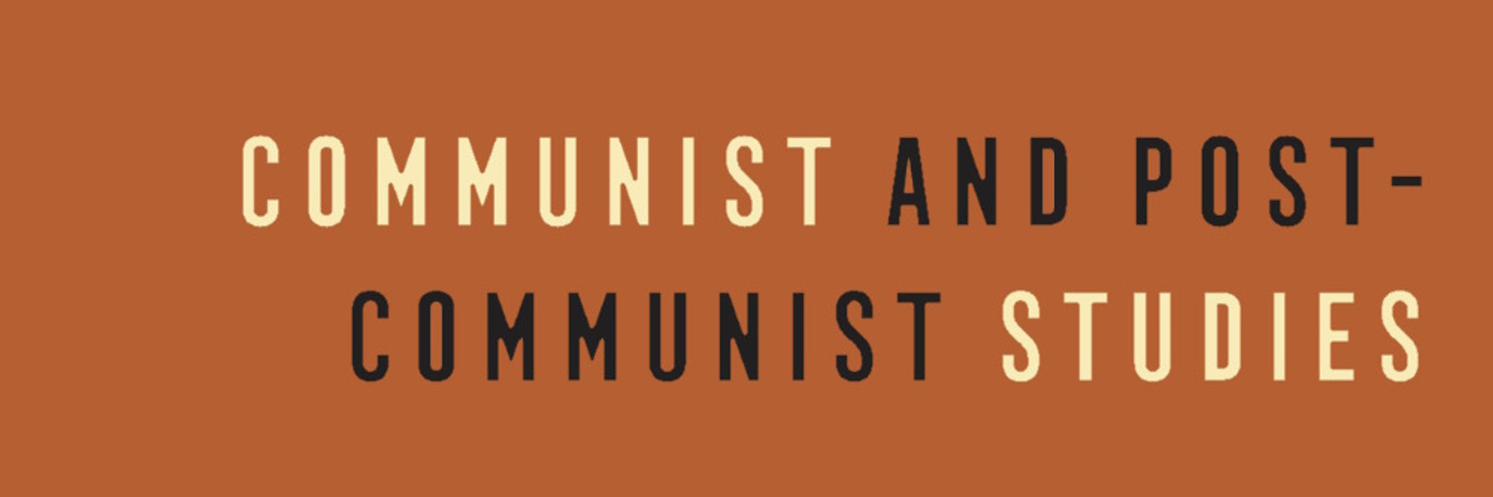 Communist and Post-Communist Studies
