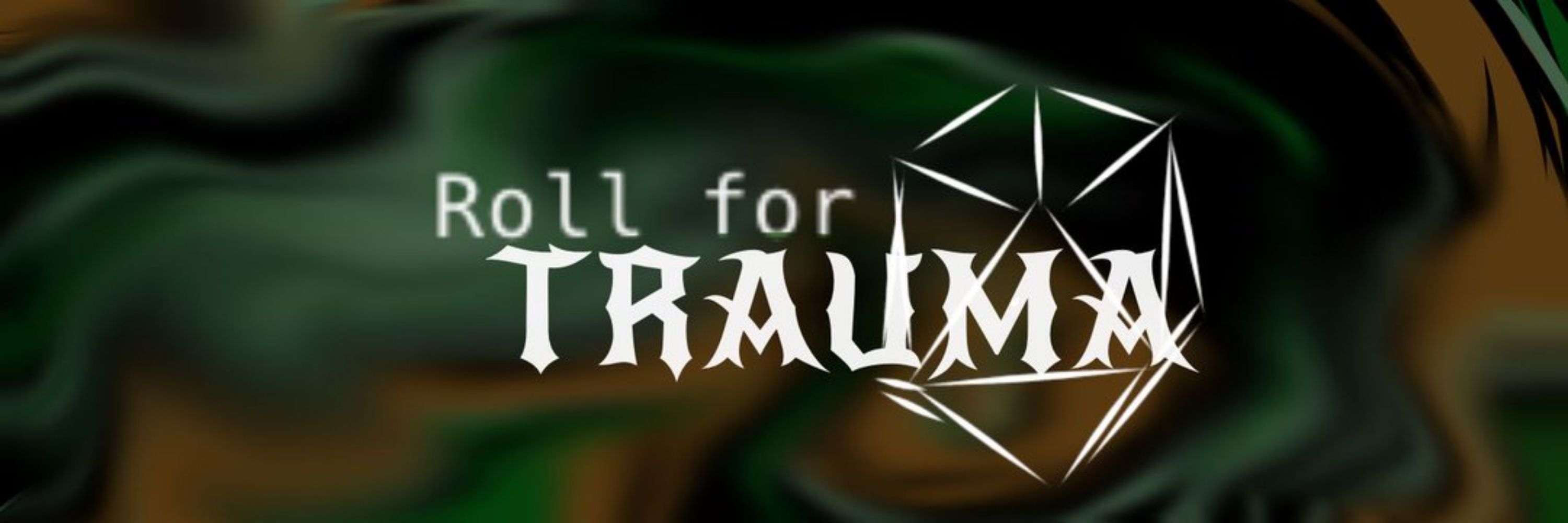 Roll for Trauma | TTRPG Enthusiasts