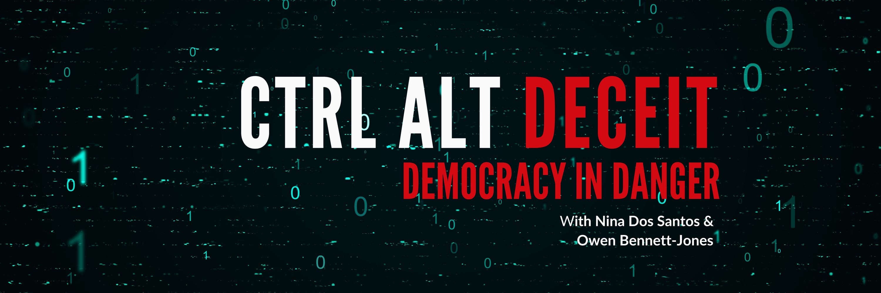Ctrl Alt Deceit: Democracy in Danger
