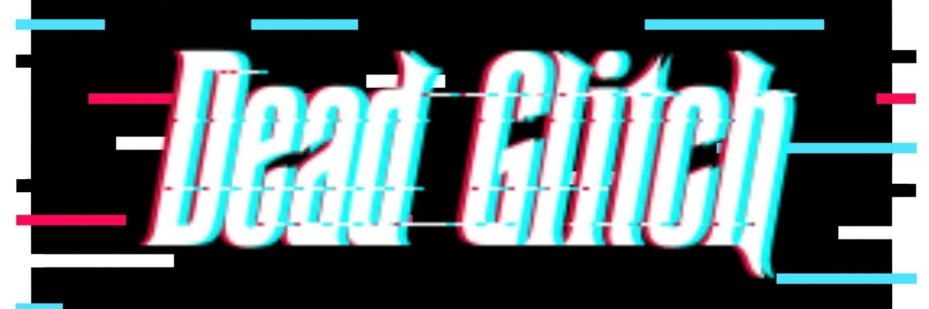 Dead Glitch