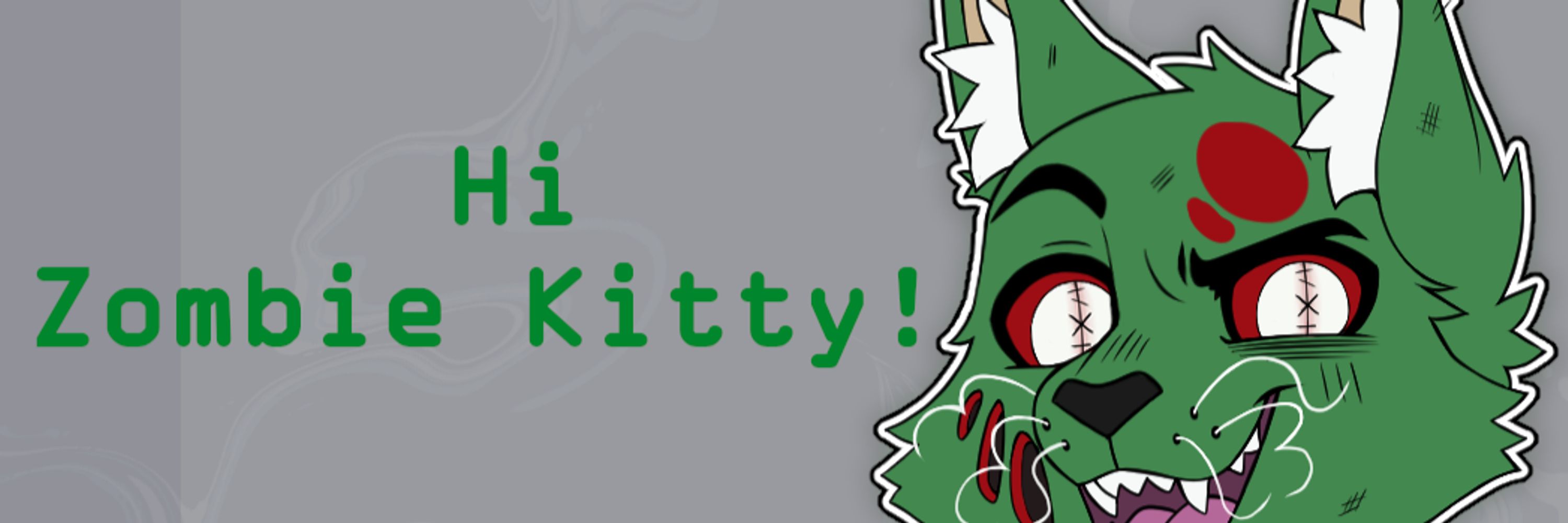 Hi Zombie Kitty!