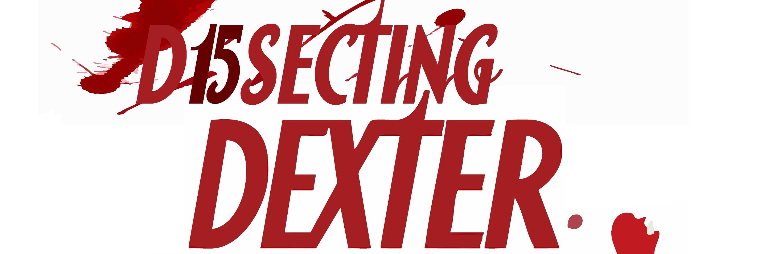 Dissecting Dexter