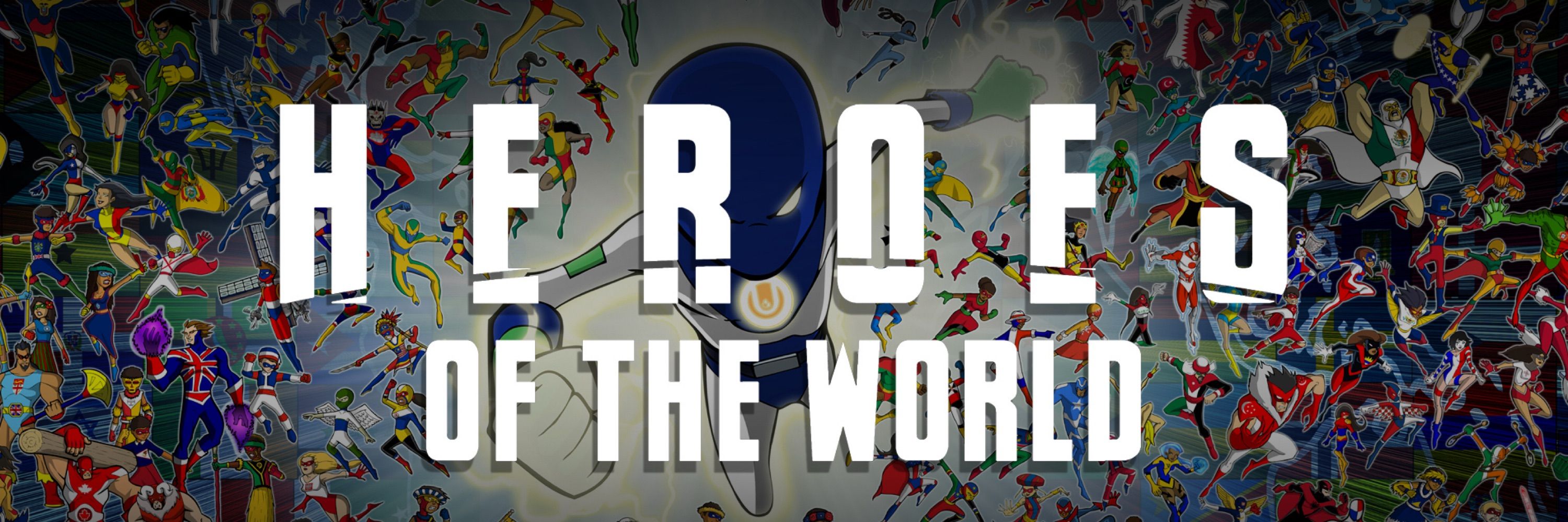 Heroes Of The World!