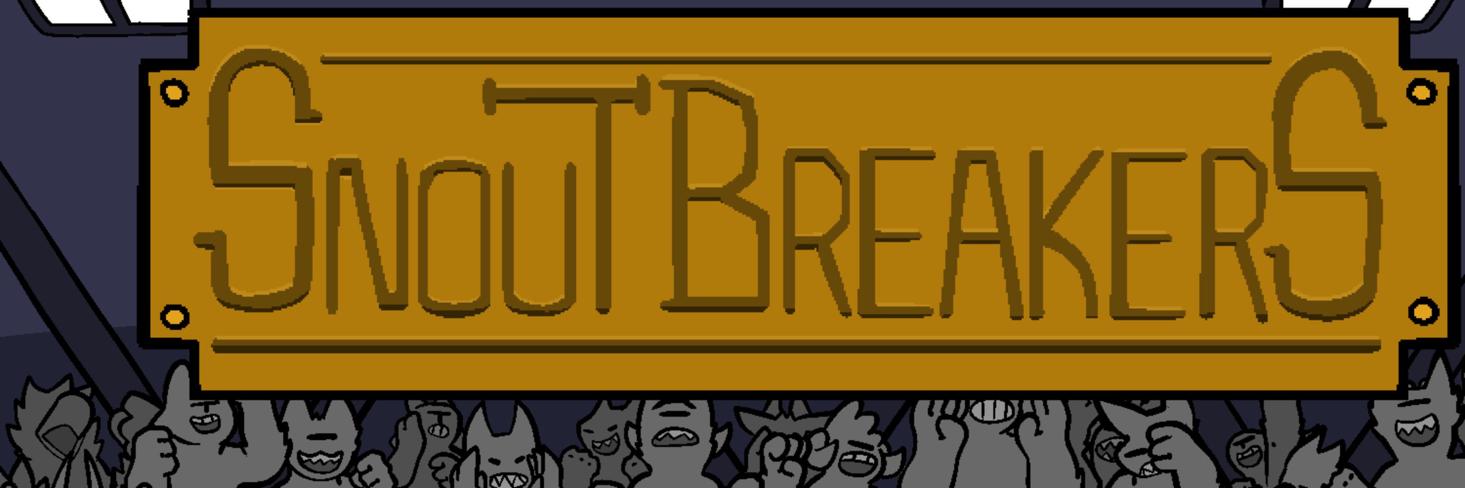 Snoutbreakers