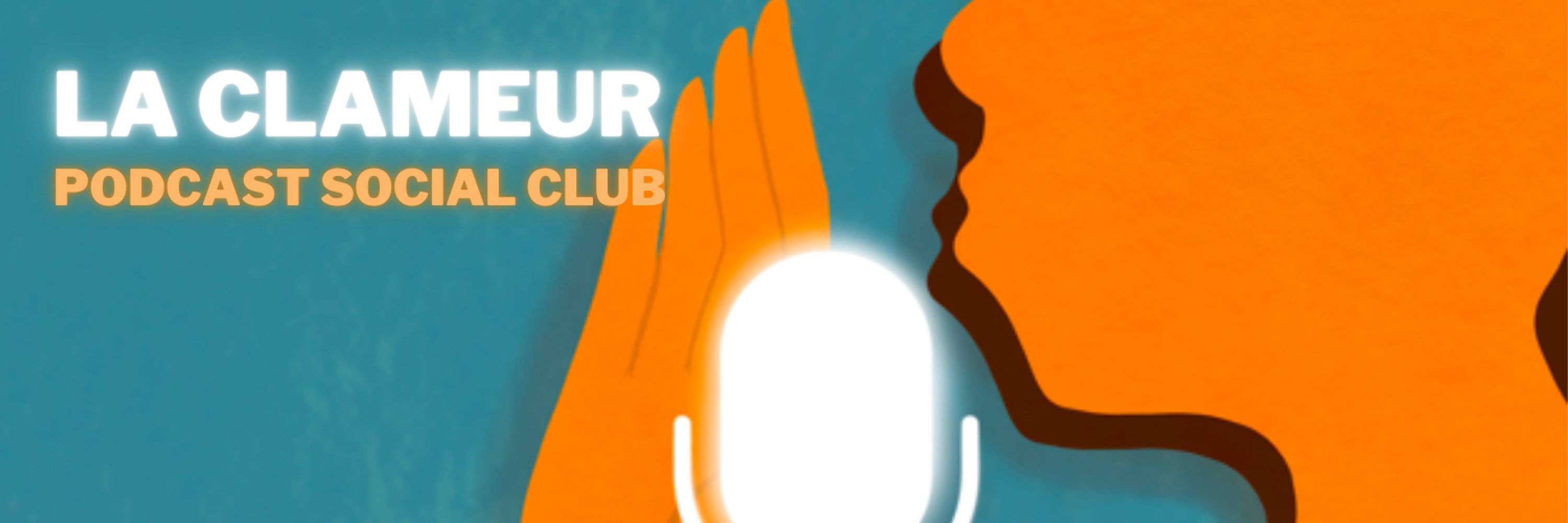 La Clameur Podcast Social Club