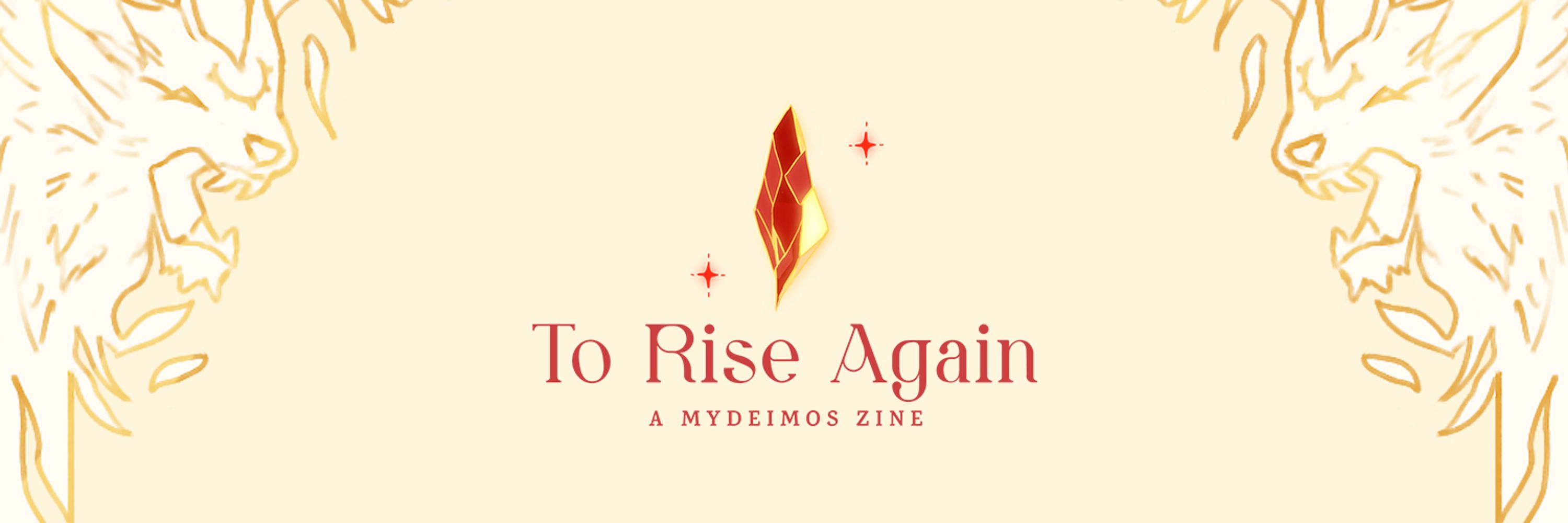 🍷 To Rise Again: A Mydeimos Zine - CONTRIB APPS OPEN🍷 