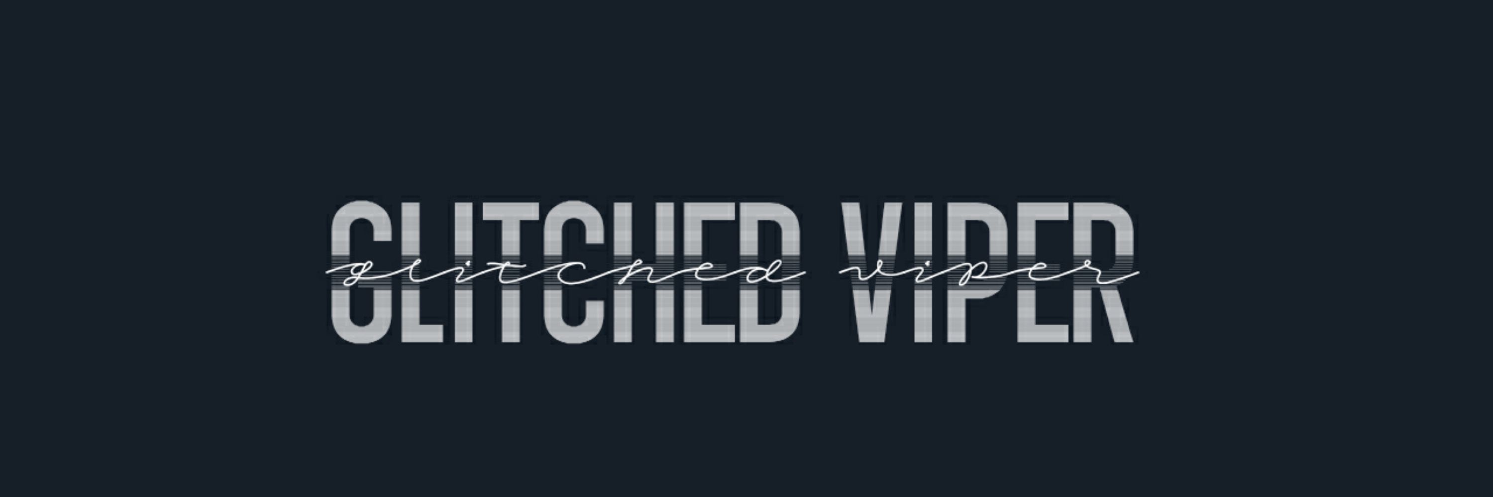 GLITCHED☆VIPER