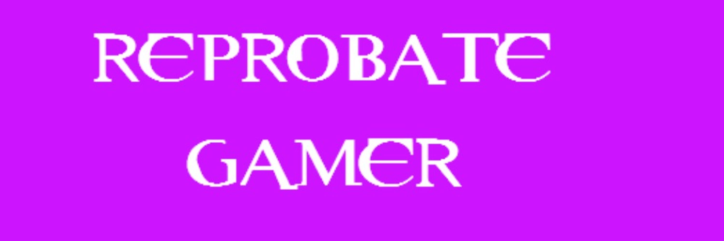 ReprobateGamer 