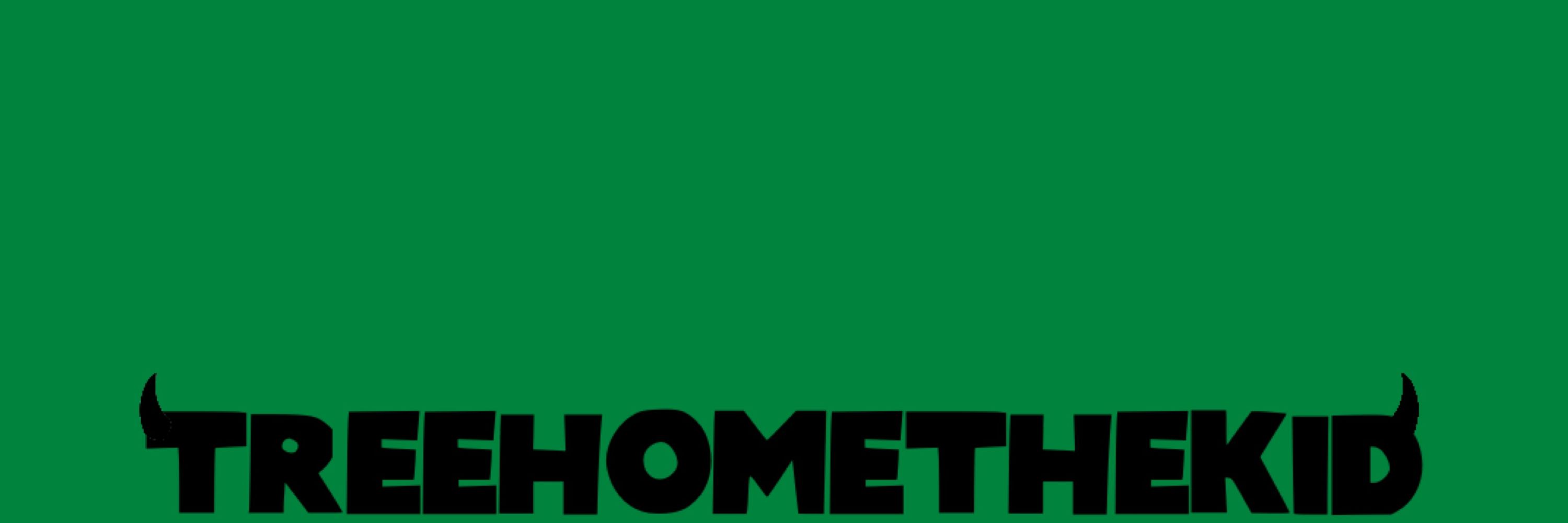 treehomethekid