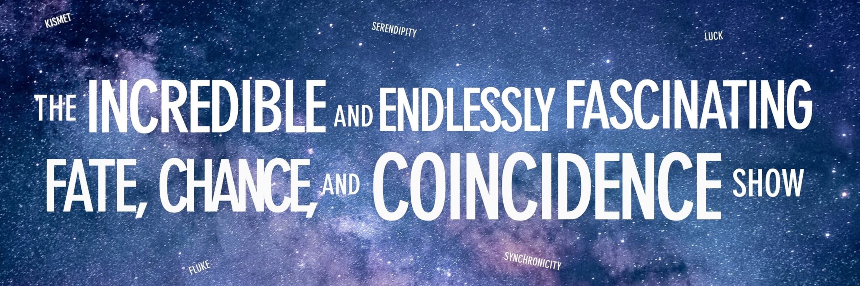 THE COINCIDENCE SHOW