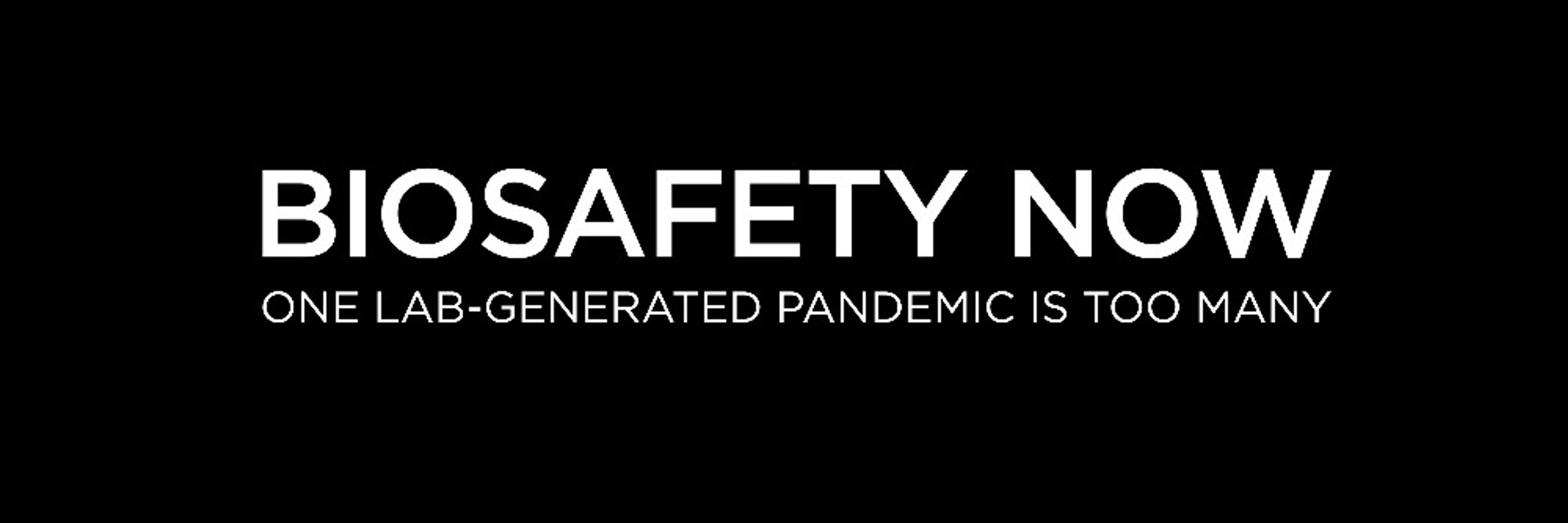 Biosafety Now!