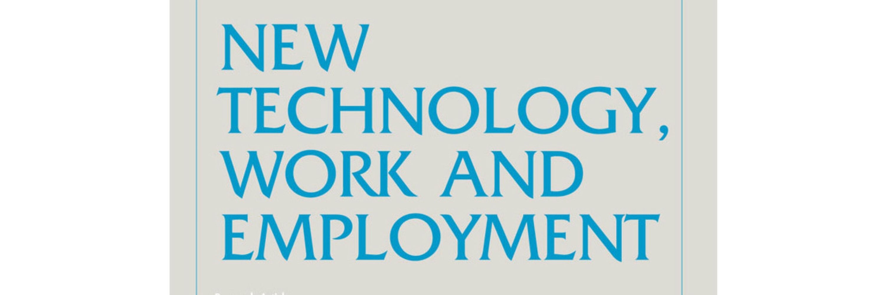 New Technology Work & Employment
