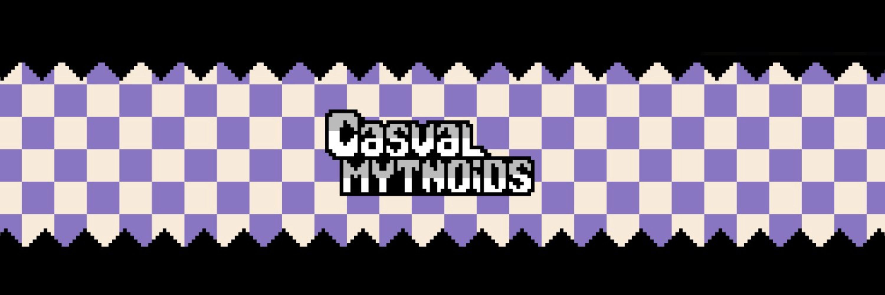 CasualMythoids — ⌛