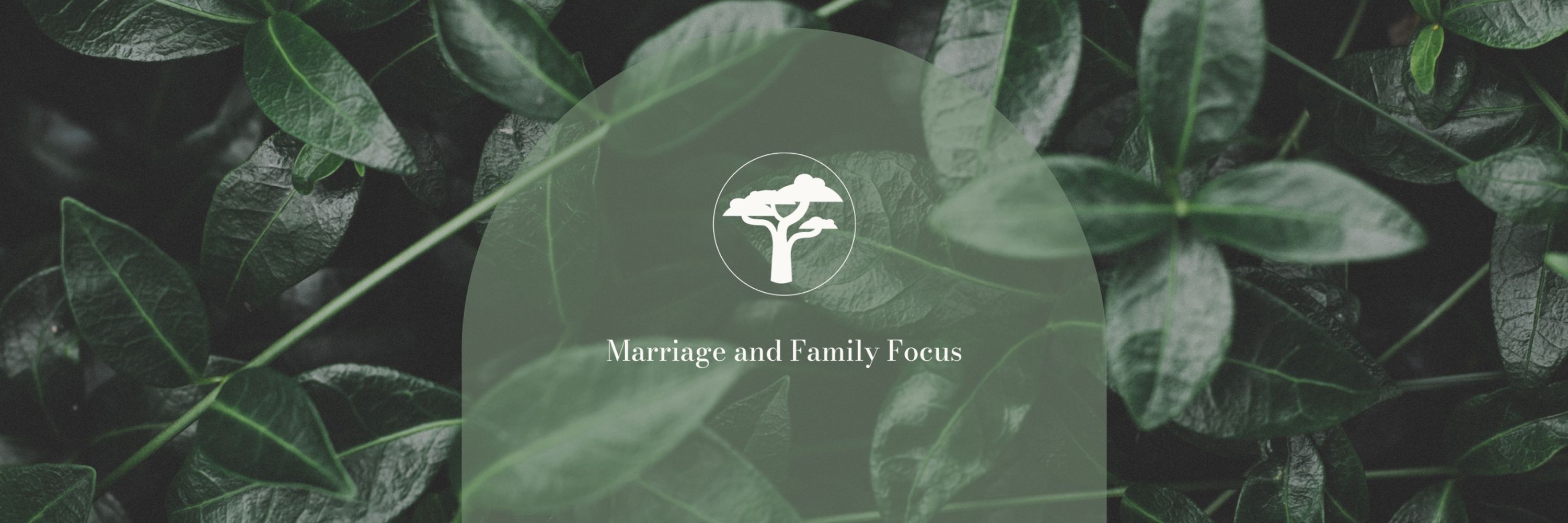 Marriage and Family Focus