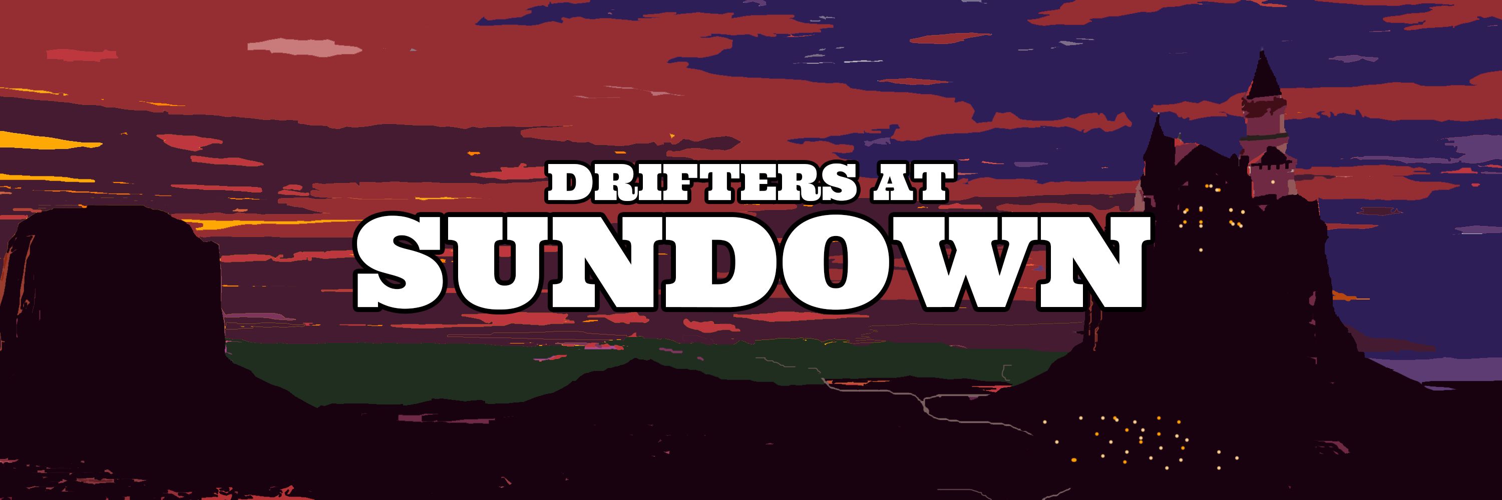 Drifters at Sundown