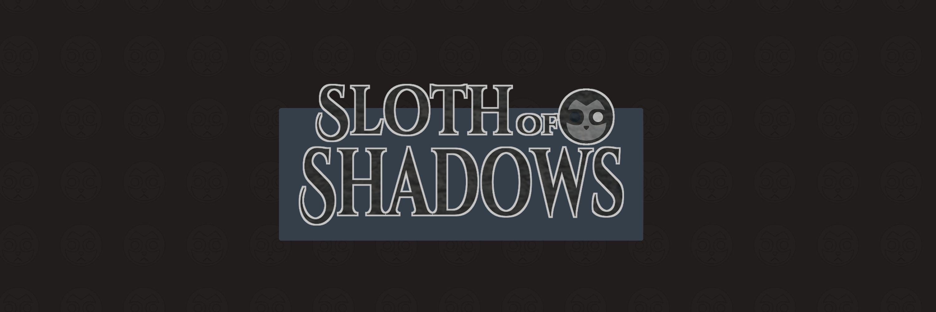 Sloth of Shadows