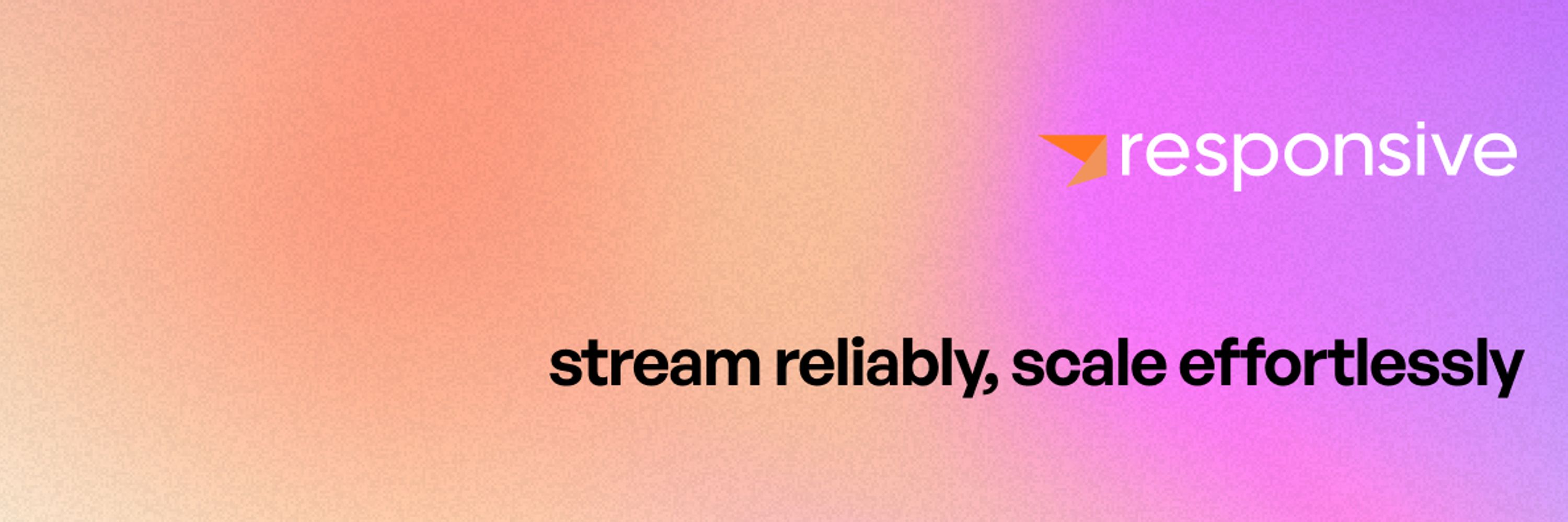 Responsive