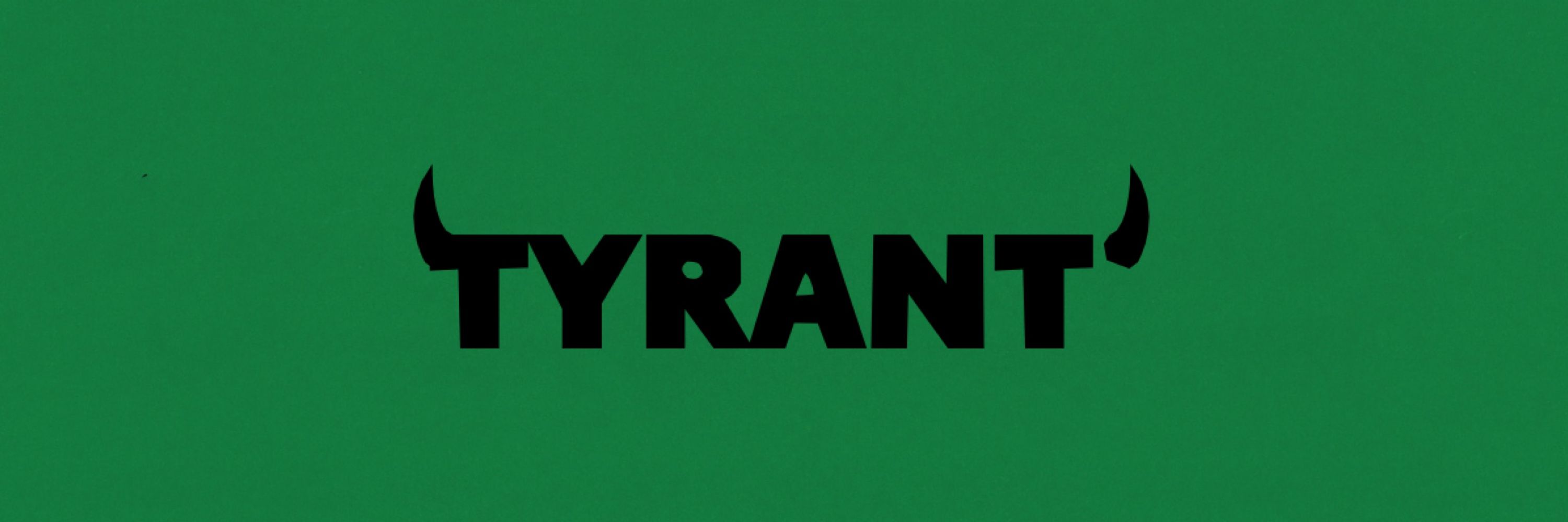Tyrant