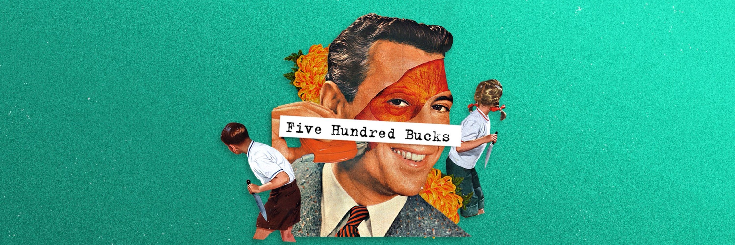 Five Hundred Bucks