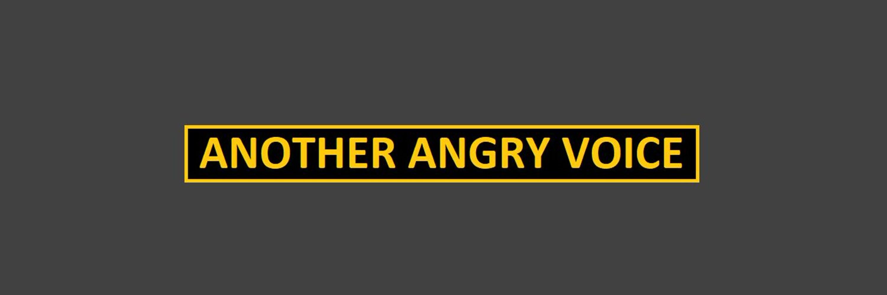 Another Angry Voice