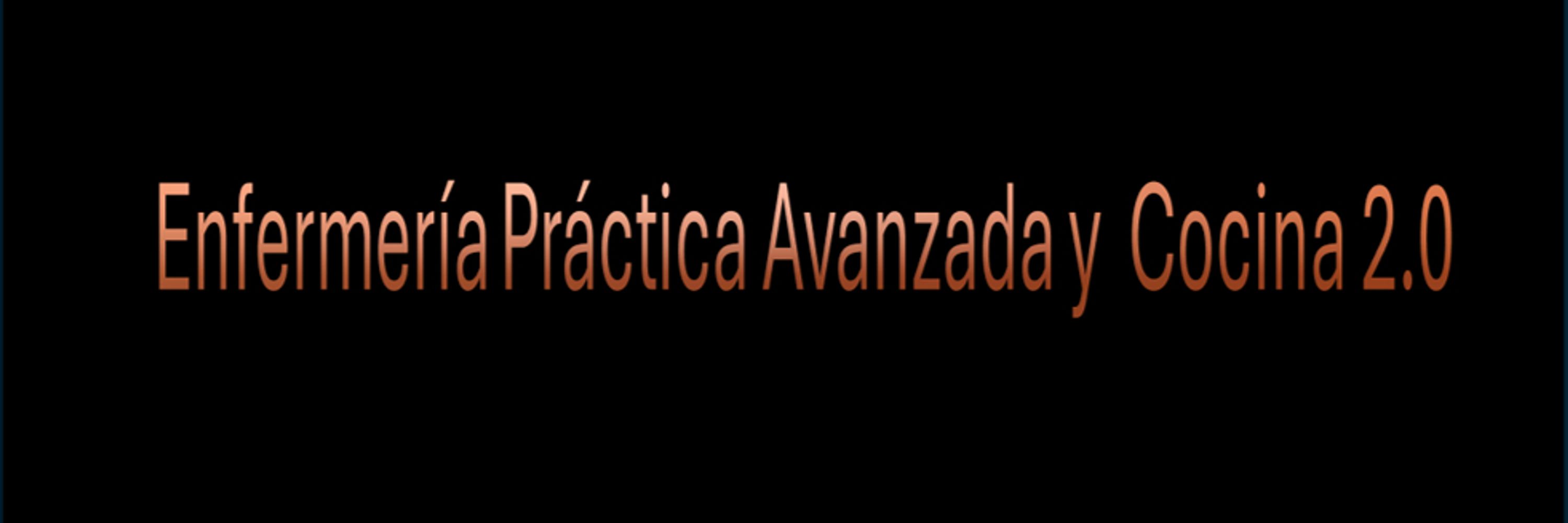 Enfermería Práctica Avanzada y cocina 2.0