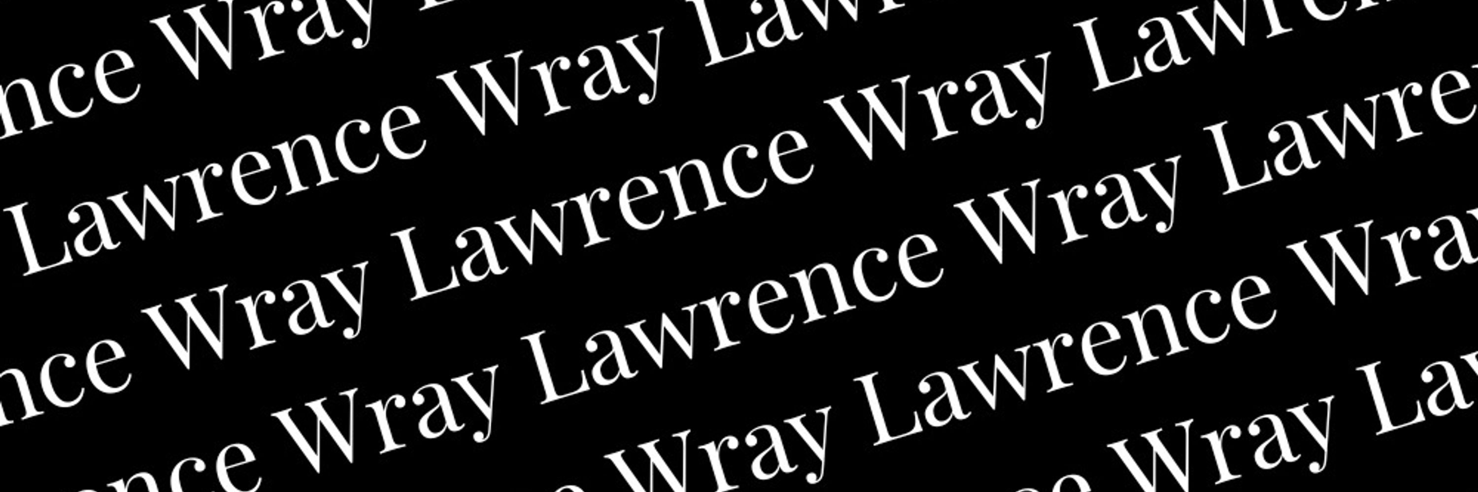 Lawrence Wray