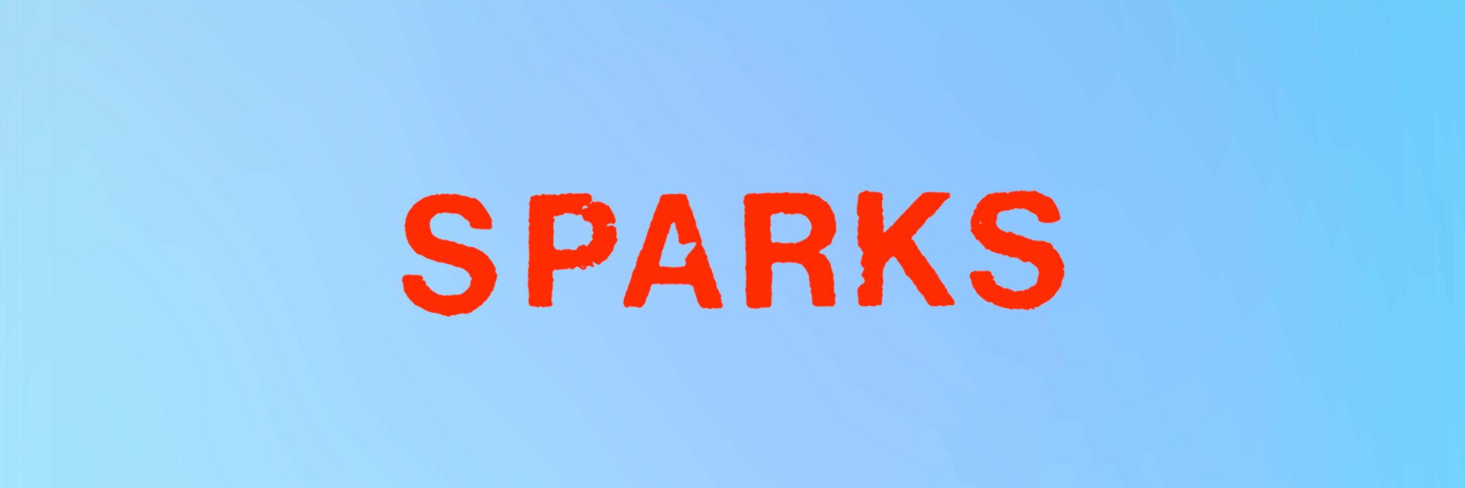 S P A R K S